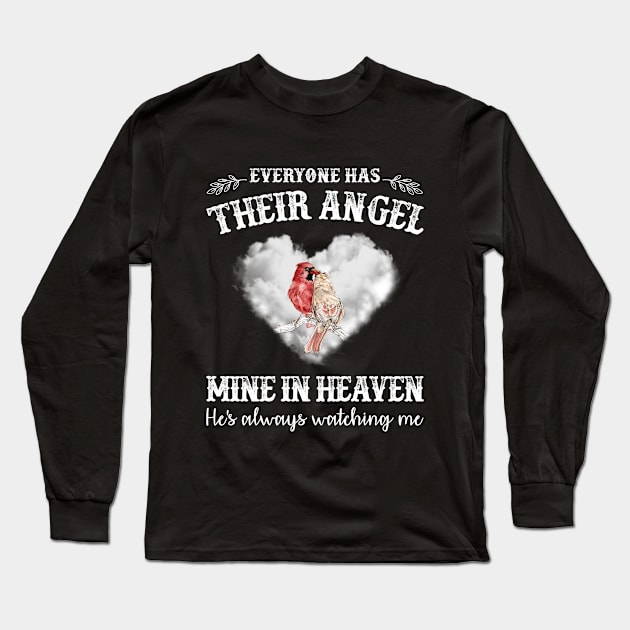 Everyone Has Their Angel Mine In Heaven He's Always Watching Me Long Sleeve T-Shirt by DMMGear